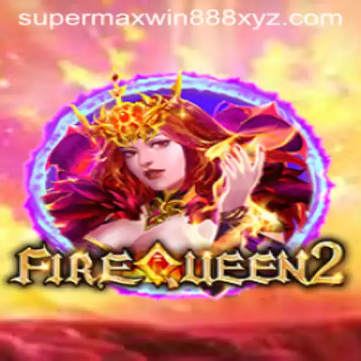 Discover the Exciting World of FireQueen2 with SUPERMAXWIN888