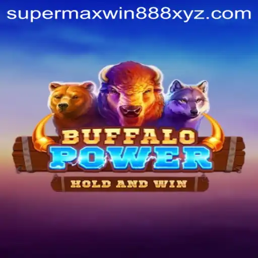 Exploring BuffaloPower: A Thrilling Gaming Experience with SUPERMAXWIN888