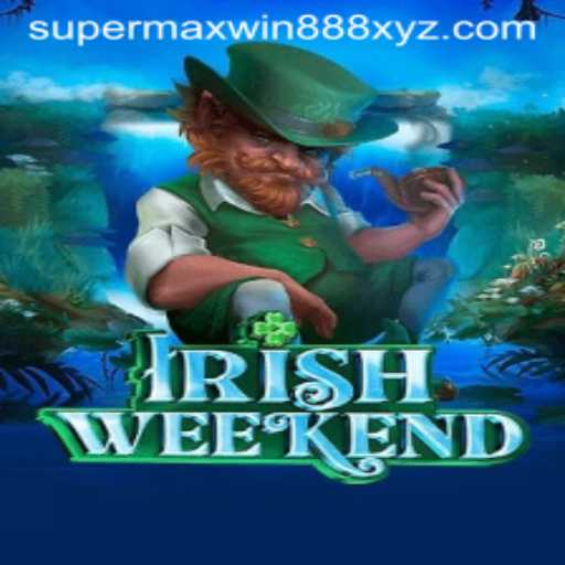 Exploring the Allure of IrishWeekend: Unveiling the Magic of SUPERMAXWIN888