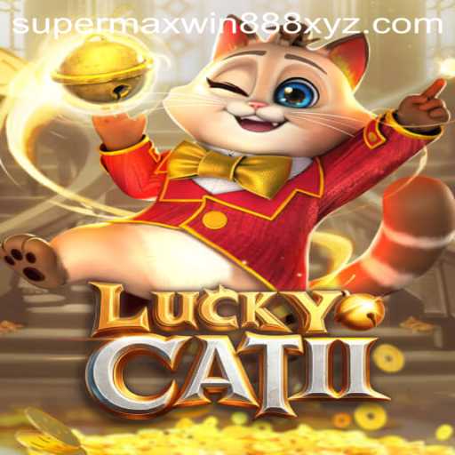 Discover the Excitement of LuckyCatII and Unleash the Power of SUPERMAXWIN888