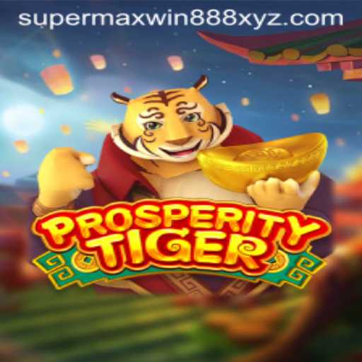 Exploring ProsperityTiger and the Super Reels of SUPERMAXWIN888