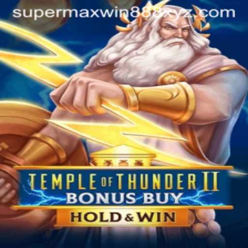 Temple of Thunder II Bonus Buy: An Enthralling Journey to Discover SUPERMAXWIN888