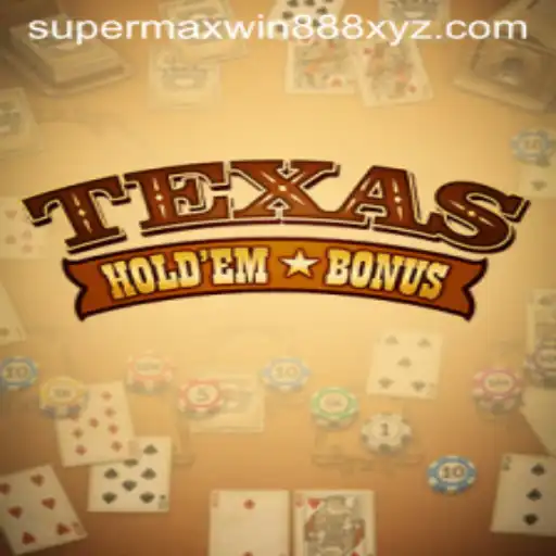 Unveiling the Excitement of Texas Holdem Bonus with SUPERMAXWIN888